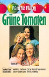 Grüne Tomaten - Fannie Flagg, Eva Malsch