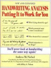 Handwriting Analysis : Putting It to Work for You - Andrea McNichol, Jeffrey A. Nelson