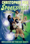 Invasion of the No-Ones (Spooksville, #15) - Christopher Pike