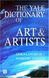 The Yale Dictionary of Art and Artists - Erika Langmuir, Norbert Lynton