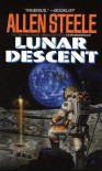 Lunar Descent - Allen M. Steele