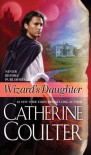 Wizard's Daughter - Catherine Coulter