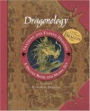 Dragonology Tracking and Taming Dragons Volume 1: A Deluxe Book and Model Set: European Dragon - Dugald A. Steer