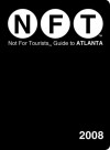 Not for Tourists Guide to Atlanta - Not For Tourists