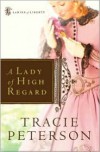 A Lady of High Regard - Tracie Peterson