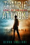 Zombie Attack! Army of the Dead - Devan Sagliani