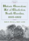 Historic Gravestone Art of Charleston, South Carolina, 1695-1802 - David R. Mould, Missy Loewe