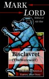 Bisclavret (The Werewolf) - Mark Lord