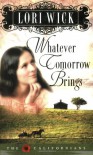 Whatever Tomorrow Brings - Lori Wick