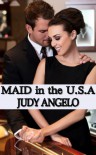 Maid in the USA - Judy Angelo