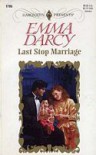 Last Stop Marriage - Emma Darcy