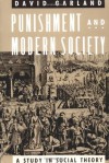 Punishment and Modern Society: A Study in Social Theory - David W. Garland