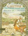 Caterina, the Clever Farm Girl - Julienne Peterson