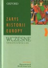 Zarys historii Europy. Wczesne średniowiecze od 400 do 1000 r. - Rosamond McKitterick