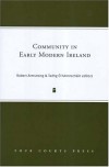 Community in Early Modern Ireland - Robert Armstrong, Tadhg O' Hannrachain