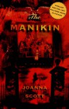 The Manikin: A Novel - Joanna Scott