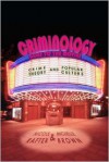Criminology Goes to the Movies: Crime Theory and Popular Culture - Nicole Rafter, Michelle Brown