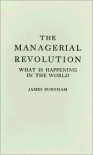 The Managerial Revolution: What is Happening in the World - ABC-CLIO