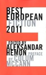 Best European Fiction 2011 - Aleksandar Hemon, Colum McCann