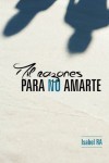 Mil Razones Para No Amarte - Maria Isabel Rodriguez Arana