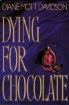 Dying for Chocolate (Goldy Bear Culinary Mystery, Book 2) - Diane Mott Davidson