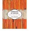[ PENGUIN BY DESIGN A COVER STORY 1935-2005 BY BAINES, PHIL](AUTHOR)PAPERBACK - Phil Baines