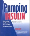 Pumping Insulin: Everything You Need for Success with an Insulin Pump - John T. Walsh;Ruth E. Roberts