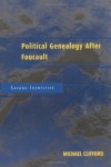 Political Genealogy After Foucault: Savage Identities - Michael Clifford