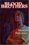 Blood Brothers - Marilyn Halvorson, Marilyn Halyorson