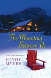 The Mountain Between Us - Cindy Myers