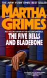 The Five Bells and Bladebone (Richard Jury Mysteries, #9) - Martha Grimes