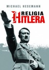 Religia Hitlera - Michael Hesemann