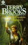 Die Elfenkönigin Von Shannara. ( Fantasy) - Terry Brooks