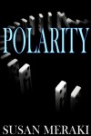 Polarity (Polarity Series) - Susan Meraki