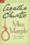 Miss Marple: The Complete Short Stories: A Miss Marple Collection (Miss Marple Mysteries) - Agatha Christie