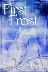 First Frost  - Liz DeJesus