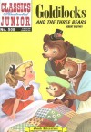 Goldilocks and the Three Bears (Classics Illustrated Junior) - Robert Southey