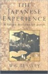 The Japanese Experience: A Short History of Japan - W.G. Beasley
