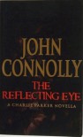 The Reflecting Eye - John Connolly