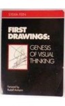 First Drawings: Genesis of Visual Thinking - Sylvia Fein, Rudolf Arnheim