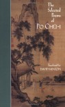 The Selected Poems - Po Chu-i