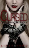 Cursed (Voodoo Nights #1)  - by Lizzy Ford 