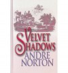 Velvet Shadows - Andre Norton
