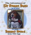 The Adventures of Sir Romeo Beau: Basset Hound Service Work Doggie - J R Pullen