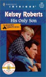 His Only Son - Kelsey Roberts