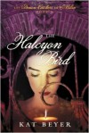 The Halcyon Bird - Kat Beyer