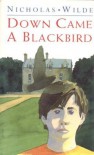 Down Came a Blackbird - Nicholas Wilde