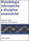 Metodologie informatiche e discipline umanistiche - Francesca Tomasi