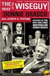 Way Of The Wiseguy - Joe Pistone, George Anastasia, Joe Pistone