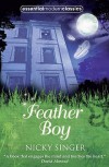 Feather Boy. Nicky Singer - Nicky Singer